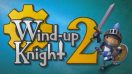 สวมบทบาทเป็นอัศวินแล้วมาลุยกันในเกม Wind-up Knight 2