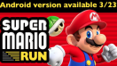 พร้อมแล้ว! Super Mario Run เตรียมปล่อยให้สาวก Android ดาวน์โหลด 23 มีนาคมนี้