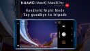 Huawei อัพเดตฟีเจอร์กล้อง Night Mode ใหม่ใน Huawei Mate 10 Series ถ่ายภาพในที่แสงน้อยโดยไม่ง้อขาตั้งกล้อง