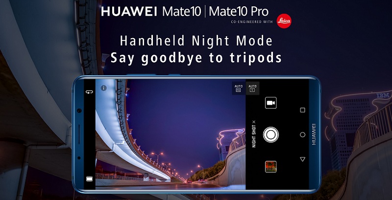 Huawei อัพเดตฟีเจอร์กล้อง Night Mode ใหม่ใน Huawei Mate 10 Series ถ่ายภาพในที่แสงน้อยโดยไม่ง้อขาตั้งกล้อง