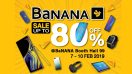 กลับมาอีกครั้ง! BaNANA ลดสูงสุด 80% ผ่อน 0% ทุกชิ้น ทั้งงาน นานสูงสุด 24 เดือน ในงาน Thailand Mobile Expo 2019 วันที่ 7-10 ก.พ. 62 ณ ไบเทค บางนา