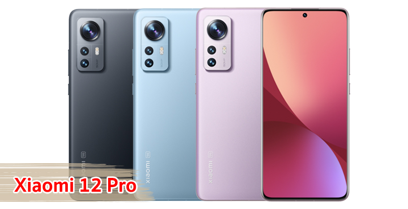 ราคา Xiaomi 12 Pro จอลื่น 120Hz ขุมพลัง Snapdragon 8 Gen 1 กล้องหลัง 50MP แบตอึด 4600mAh ชาร์จไว 120W รองรับ 5G