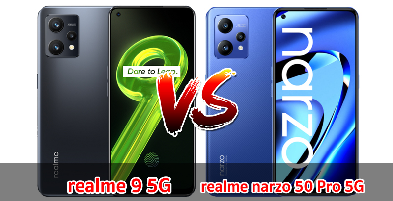 เปรียบเทียบ realme 9 5G VS realme narzo 50 Pro 5G ปี 2022 สเปกครบครัน รุ่นไหนตอบโจทย์ มาเช็กกันเลย!