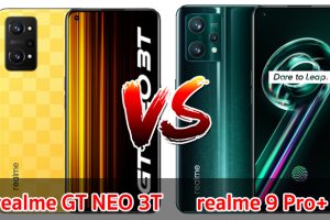 เปรียบเทียบ realme GT NEO 3T VS realme 9 Pro+ ปี 2022 ราคาเท่ากัน รุ่นไหนดี รุ่นไหนเด็ด มาดูกันเลย!