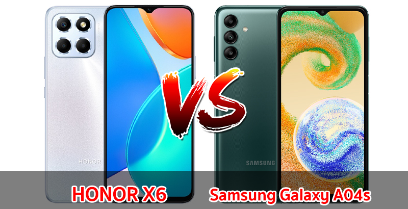 เปรียบเทียบ HONOR X6 VS Samsung Galaxy A04s ปี 2022 สเปกคล้าย ราคาเท่ากัน รุ่นไหนดี รุ่นไหนคุ้มสุด มาดูกัน!