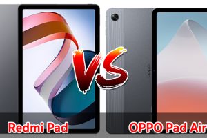 เปรียบเทียบ Redmi Pad VS OPPO Pad Air ปี 2022 สเปกตอบโจทย์ ส่วนต่าง 2,500 บาท รุ่นไหนปังสุด มาดูกันเลย!