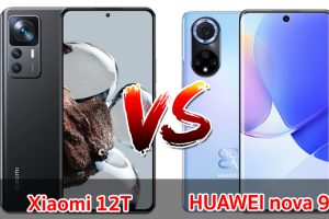 เปรียบเทียบ Xiaomi 12T VS HUAWEI nova 9 ปี 2022 รุ่นต่างปี สเปกครบเครื่อง ส่วนต่าง 2,000 บาท รุ่นไหนคุ้มสุด มาดูกัน!