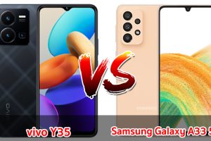 เปรียบเทียบ vivo Y35 VS Samsung Galaxy A33 5G ปี 2022 จอกว้าง แบตอึด ชาร์จไว เลือกรุ่นไหนดี มาดูกัน!