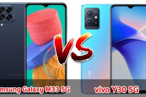 เปรียบเทียบ Samsung Galaxy M33 5G VS vivo Y30 5G ปี 2023 สเปกครบเครื่อง รุ่นไหนคุ้มสุด มาเช็กกันเลย!