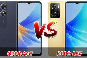 เปรียบเทียบ OPPO A17 VS OPPO A57 ปี 2022 รุ่นสเปกคล้าย ราคาเท่ากัน เลือกรุ่นไหนดี มาเช็กเลย!