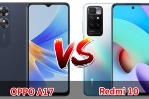 เปรียบเทียบ OPPO A17 VS Redmi 10 ปี 2022 ส่วนต่าง 200 บาท จอใหญ่ แบตเยอะ ชิปไว รุ่นไหนคุ้มสุด มาเช็กเลย!