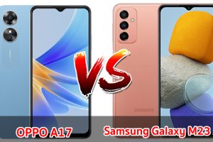 เปรียบเทียบ OPPO A17 VS Samsung Galaxy M23 5G ปี 2022 รุ่นต่างค่าย ส่วนต่าง 1,500 บาท เลือกรุ่นไหนดี มาเช็กกัน!