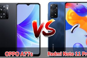 เปรียบเทียบ OPPO A77s VS Redmi Note 11 Pro ปี 2022 รุ่นราคาเท่า จอใหญ่ แบตอึด ชาร์จไว เลือกรุ่นไหนดี มาดูกัน!