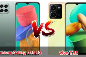 เปรียบเทียบ Samsung Galaxy M33 5G VS vivo Y35 ปี 2023 ส่วนต่าง 1,000 บาท รุ่นไหนดี รุ่นไหนเด่น มาเช็กกันเลย!