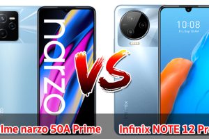 เปรียบเทียบ realme narzo 50A Prime VS Infinix NOTE 12 Pro ปี 2022 สเปกครบครัน รุ่นไหนดี รุ่นไหนเด่น มาเช็กกันเลย!