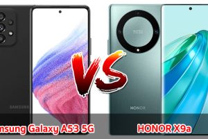 เปรียบเทียบ Samsung Galaxy A53 5G VS HONOR X9a ปี 2023 จอใหญ่ แบตอึด รุ่นไหนดี รุ่นไหนเด่น มาดูกันเลย