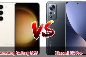 เปรียบเทียบ Samsung Galaxy S23 VS Xiaomi 12 Pro ปี 2023 จอใหญ่ แบตเยอะ รุ่นไหนคุ้มสุด มาดูกันเลย