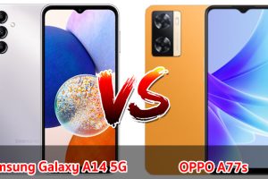 เปรียบเทียบ Samsung Galaxy A14 5G VS OPPO A77s ปี 2023 จอใหญ่ กล้องสวย แบตเยอะ เลือกรุ่นไหนดี มาดูกันเลย