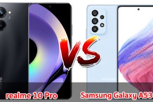 เปรียบเทียบ realme 10 Pro VS Samsung Galaxy A53 5G ปี 2023 สเปกตอบโจทย์ เลือกรุ่นไหนดี รุ่นไหนเด็ด มาเช็กกันเลย