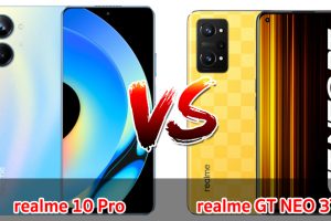 เปรียบเทียบ realme 10 Pro VS realme GT NEO 3T ปี 2023 จอใหญ่ แบตเยอะ ชิปไว เลือกรุ่นไหนดี มาดูกัน