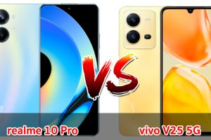 เปรียบเทียบ realme 10 Pro VS vivo V25 5G ปี 2023 เลือกรุ่นไหนดี รุ่นไหนคุ้มสุด มาเช็กกันเลย