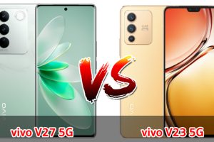 เปรียบเทียบ vivo V27 5G VS vivo V23 5G ปี 2023 จอต่างไซส์ รุ่นไหนดี รุ่นไหนเด่น มาเช็กกันเลย