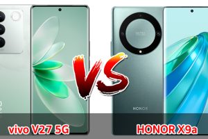 เปรียบเทียบ vivo V27 5G VS HONOR X9a ปี 2023 รุ่นไหนดี รุ่นไหนเด่น เลือกรุ่นไหนดี มาดูกันเลย