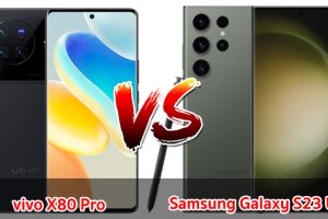 เปรียบเทียบ vivo X80 Pro VS Samsung Galaxy S23 Ultra ปี 2023 สเปกตอบโจทย์ รุ่นไหนดี รุ่นไหนเด่น มาเช็กกันเลย