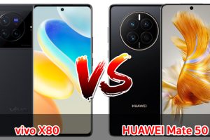 เปรียบเทียบ vivo X80 VS HUAWEI Mate 50 ปี 2023 รุ่นไหนดี รุ่นไหนคุ้มสุด มาดูกันเลย