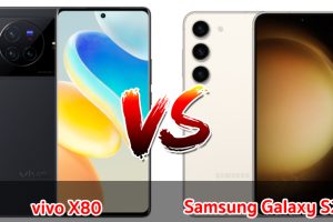 เปรียบเทียบ vivo X80 VS Samsung Galaxy S23 ปี 2023 จอใหญ่ กล้องสวย แบตเยอะ รุ่นไหนเด่นสุด มาเช็กกัน