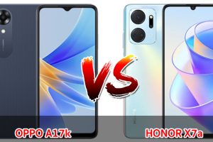 เปรียบเทียบ OPPO A17k VS HONOR X7a ปี 2023 ชิปไว แบตอึด รุ่นไหนคุ้มสุด มาดูกัน