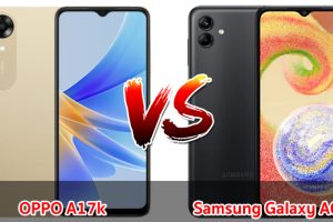 เปรียบเทียบ OPPO A17k VS Samsung Galaxy A04 ปี 2023 ชิปไว แบตเยอะ เลือกรุ่นไหนดี มาเช็กกันเลย