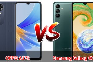 เปรียบเทียบ OPPO A17k VS Samsung Galaxy A04s ปี 2023 รุ่นไหนดี รุ่นไหนคุ้มสุด มาเช็กกันเลย