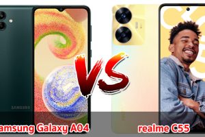 เปรียบเทียบ Samsung Galaxy A04 VS realme C55 ปี 2023 จอใหญ่ แบตเยอะ รุ่นไหนดี มาเช็กกัน