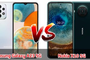 เปรียบเทียบ Samsung Galaxy A23 5G VS Nokia X10 5G ปี 2023 รุ่นต่างค่าย สเปกครบครัน รุ่นไหนคุ้มสุด มาเช็กกันเลย