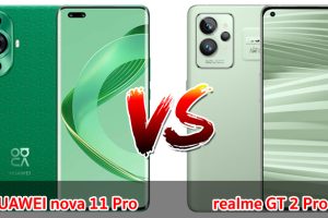 เปรียบเทียบ HUAWEI nova 11 Pro VS realme GT 2 Pro ปี 2023 รุ่นต่างค่าย แบตอึด ชาร์จไว เลือกรุ่นไหนดี มาเช็กกันเลย