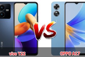 เปรียบเทียบ vivo Y22 VS OPPO A17 ปี 2023 รุ่นต่างค่าย สเปกคล้าย รุ่นไหนดี รุ่นไหนเด่น มาเช็กกันเลย