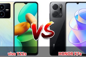 เปรียบเทียบ vivo Y22s VS HONOR X7a ปี 2023 ราคาคุ้ม ๆ รุ่นไหนเด่นสุด มาเช็กกันเลย