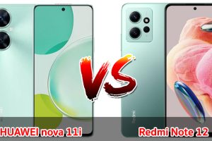 เปรียบเทียบ HUAWEI nova 11i VS Redmi Note 12 ปี 2023 จอใหญ่ แบตเยอะ ชิปไว เลือกรุ่นไหนดี มาเช็กกันเลย