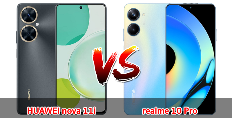 เปรียบเทียบ HUAWEI nova 11i VS realme 10 Pro ปี 2023 สเปกครบ รุ่นไหนดี รุ่นไหนเด่น มาเช็กกันเลย