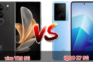 เปรียบเทียบ vivo V29 5G VS iQOO Z7 5G ปี 2023 ชิปไว แบตเยอะ ราคาตอบโจทย์ เลือกรุ่นไหนดี รุ่นไหนเด่น มาเช็กกันเลย